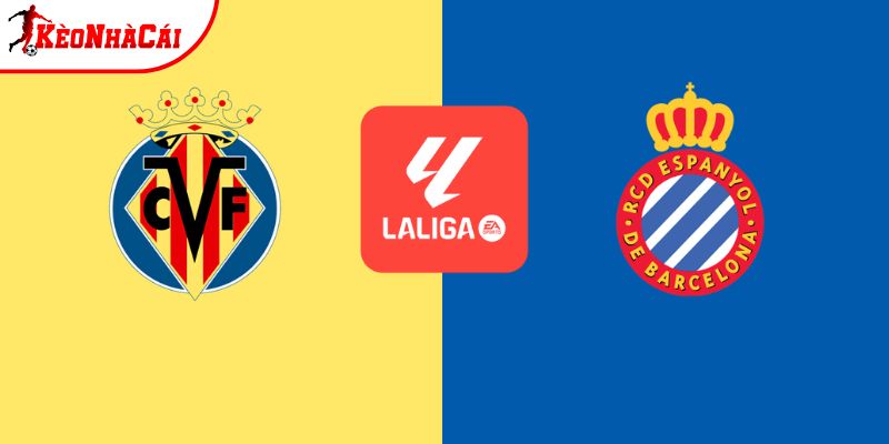 Soi Kèo Villarreal vs Espanyol, 03h00 10/02 - La Liga
