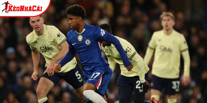 Everton vs Chelsea đang có phong độ không tốt